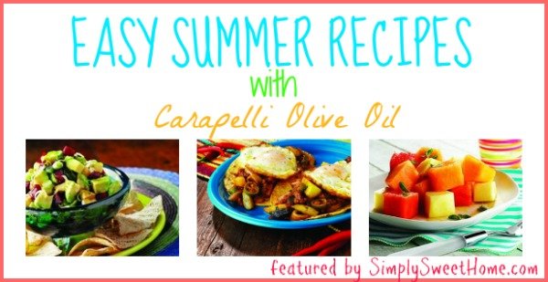 Summer Recipes with Carapelli Olive Oil - Simply Sweet Home