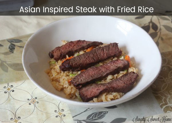 Asian Inspired Steak with Fried Rice - Simply Sweet Home